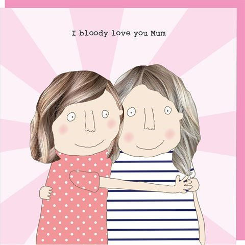 Card Bloody Love Mum